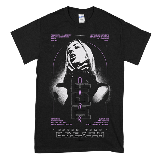 Catch Your Breath (Don't Leave Me In The Dark) T-Shirt